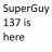 superguy 137